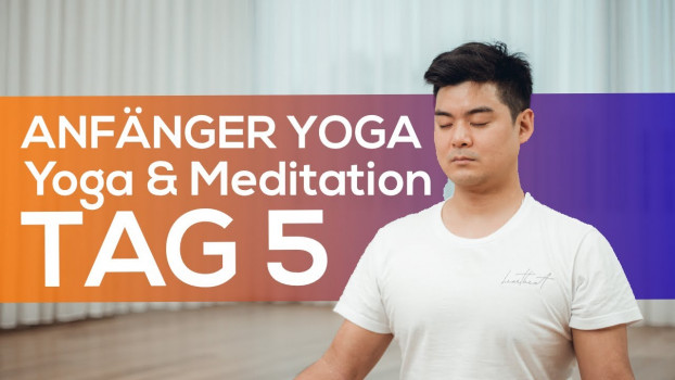 Yoga für Anfänger - Tag 5 - Yoga & Meditation