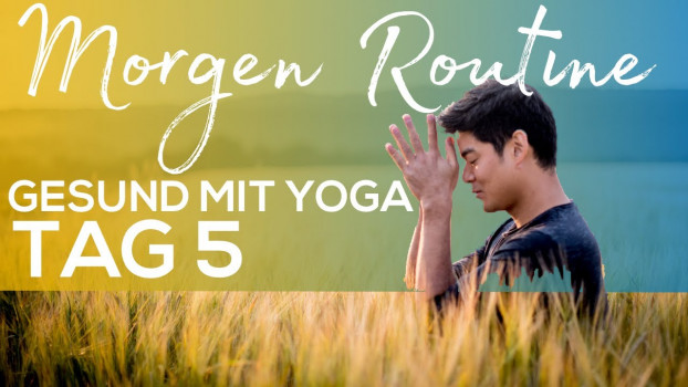 Gesund mit Yoga | Tag 5 – Morgenroutine Yin Style